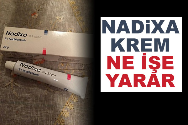 Nadixa Krem Ne İşe Yarar
